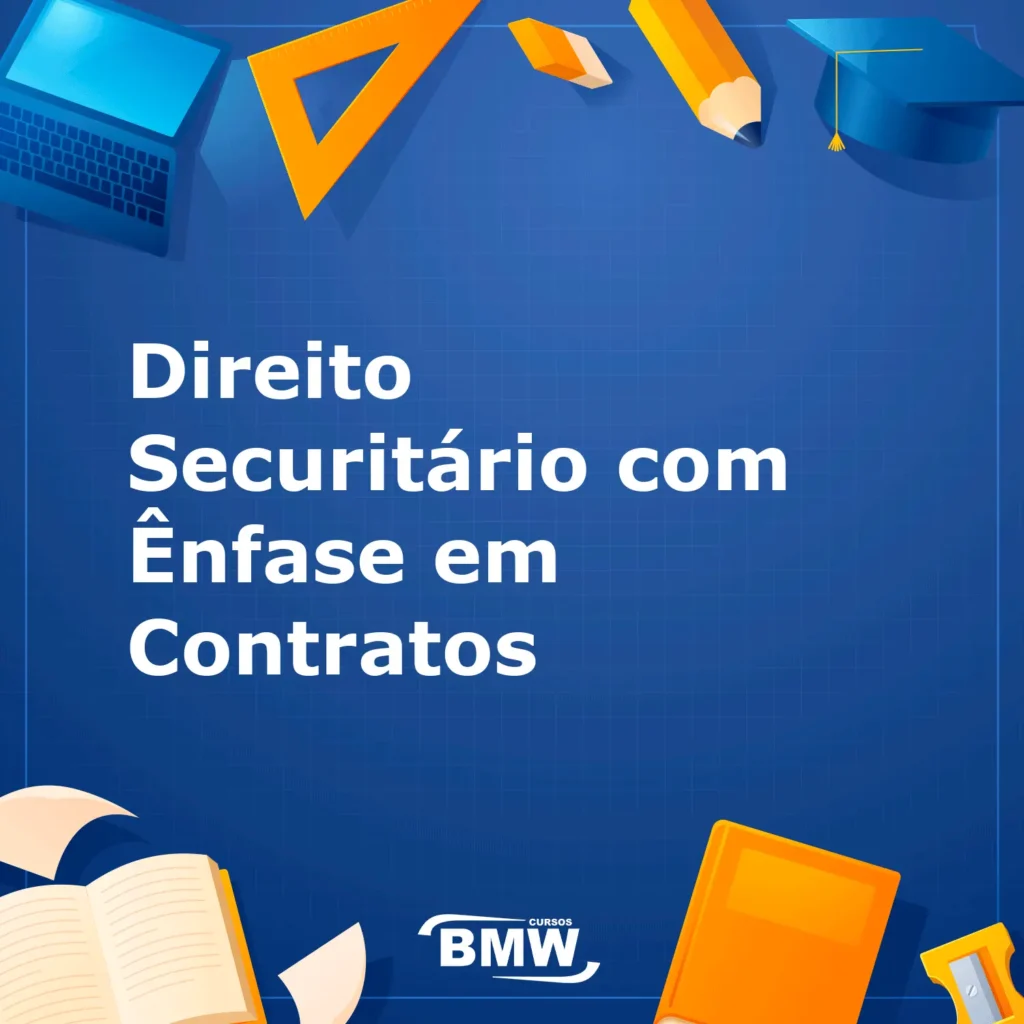 Direito Securitário com Ênfase em Contratos