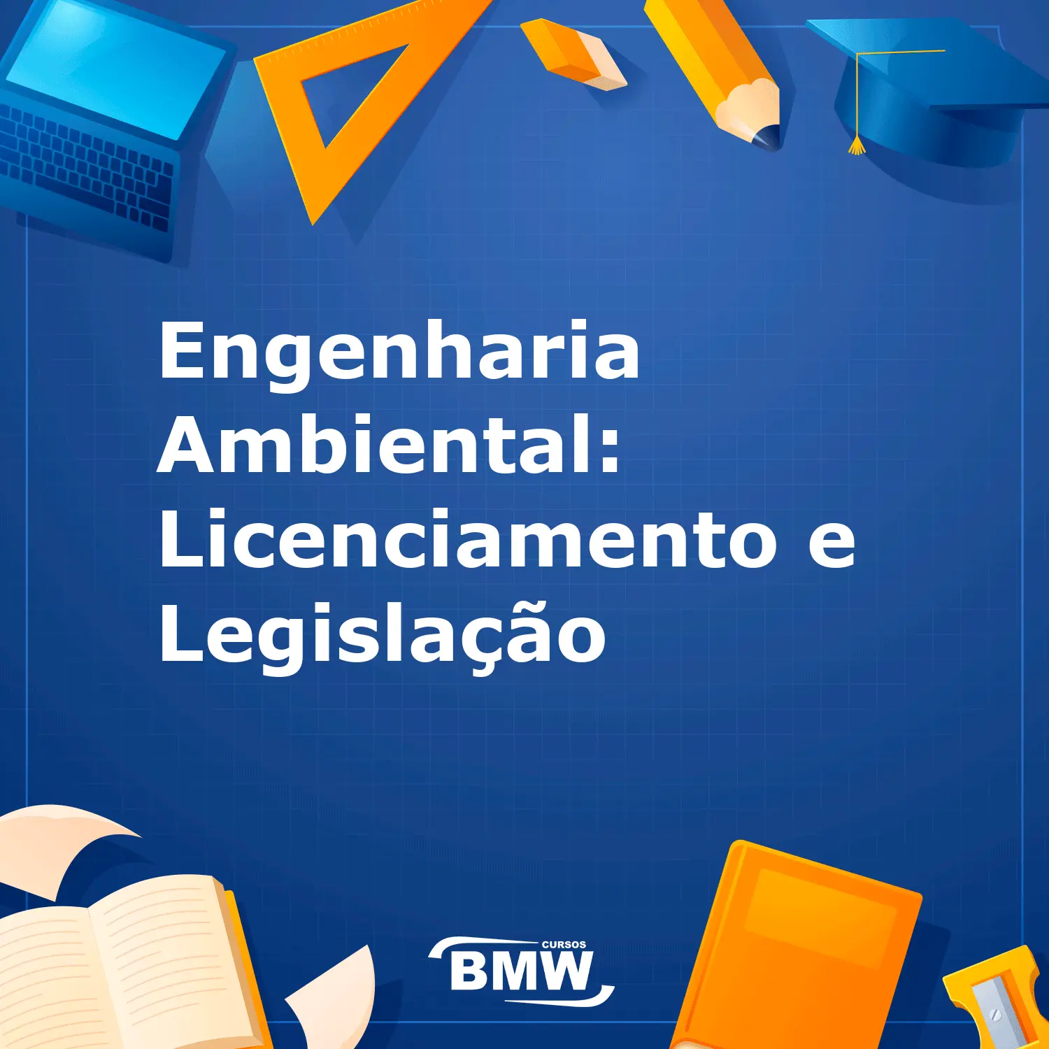 Engenharia Ambiental: Licenciamento e Legislação