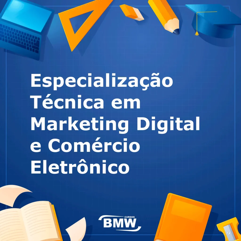 Especialização Técnica em Marketing Digital e Comércio Eletrônico